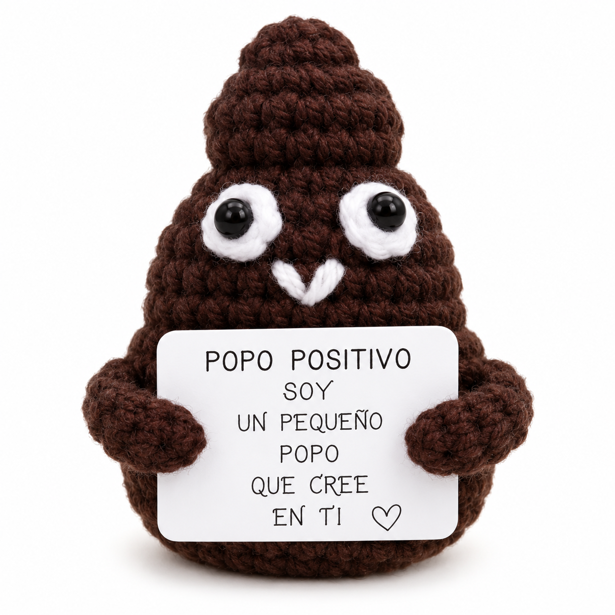 Popó Positivo - caca de ganchillo hecha a mano con cartel «Soy un pequeño popo que cree en ti»